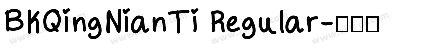 BKQingNianTi Regular字体转换
